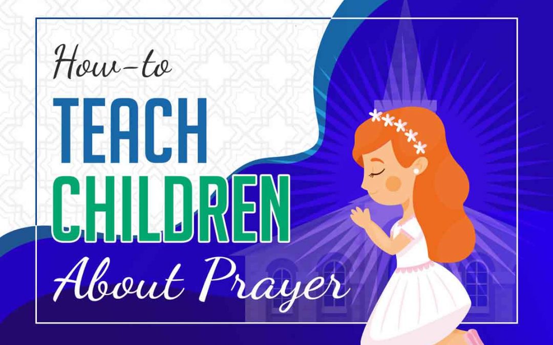 How To Teach Children About Prayer